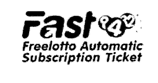 FAST 4 FREELOTTO AUTOMATIC SUBSCRIPTION TICKET logo