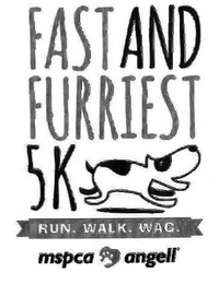 FAST AND FURRIEST 5K RUN. WALK. WAG. MSPCA ANGELL logo