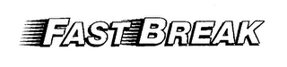 FAST BREAK