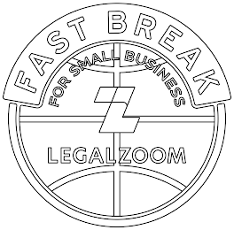 FAST BREAK FOR SMALL BUSINESS LZ LEGALZOOM logo
