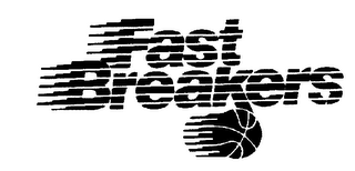 FAST BREAKERS