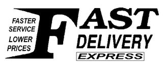 FAST DELIVERY EXPRESS FASTER SERVICE LOWER PRICES logo