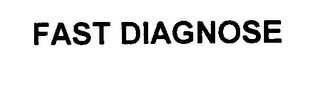 FAST DIAGNOSE