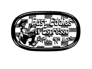FAST EDDIES ESPRESSO COFFEE "N" MORE logo