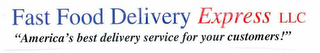 FAST FOOD DELIVERY EXPRESS LLC "AMERICA'S BEST DELIVERY SERVICE FOR YOUR CUSTOMERS!" logo