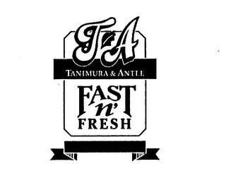 FAST N' FRESH TA TANIMURA & ANTLE logo