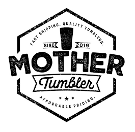 FAST SHIPPING. QUALITY TUMBLERS. SINCE 2019 MOTHER TUMBLER AFFORDABLE PRICING. logo