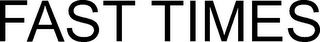 FAST TIMES logo
