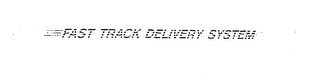 FAST TRACK DELIVERY SYSTEM logo