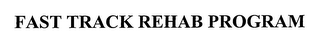 FAST TRACK REHAB PROGRAM logo