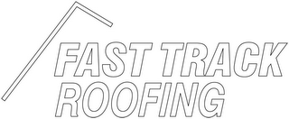 FAST TRACK ROOFING logo
