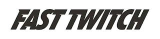 FAST TWITCH logo