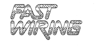 FAST WIRING
