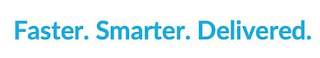 FASTER. SMARTER. DELIVERED. logo