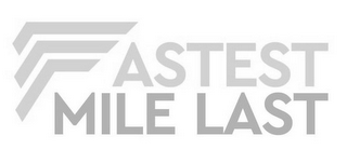 FASTEST MILE LAST logo