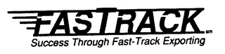 FASTRACK SUCCESS THROUGH FAST-TRACK EXPORTING logo