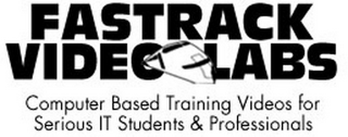 FASTTRACK VIDEO LABS COMPUTER BASED TRAINING VIDEOS FOR SERIOUS IT STUDENTS & PROFESSIONALS logo