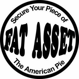 FAT ASSET - SECURE YOUR PIECE OF THE AMERICAN PIE logo