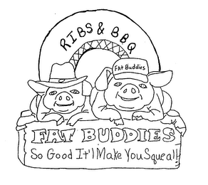FAT BUDDIES SO GOOD IT'L MAKE YOU SQUEAL! FAT BUDDIES RIBS & BBQ logo