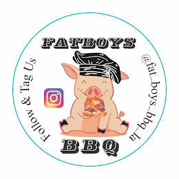 FATBOYS, @FAT_BOYS_BBQ-LA, BBQ, FOLLOW & TAG US logo