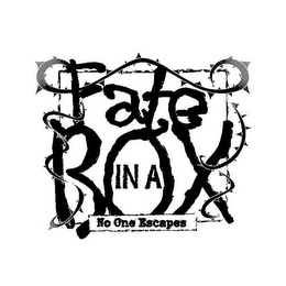 FATE IN A BOX NO ONE ESCAPES