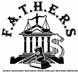 F.A.T.H.E.R.S COURT FAITHFUL - ACCOUNTABLE - TRUSTWORTHY - HONEST - EXCELLENT - ROLE MODEL - SERVES GOD logo