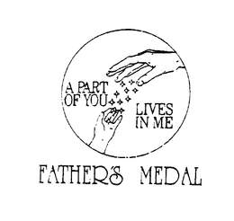 FATHER'S MEDAL A PART OF YOU LIVES IN ME logo
