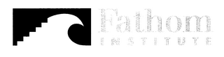 FATHOM INSTITUTE logo