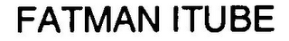 FATMAN ITUBE logo