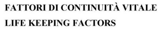 FATTORI DI CONTINUITÀ VITALE LIFE KEEPING FACTORS logo