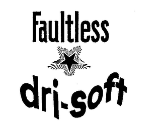 FAULTLESS DRI-SOFT logo