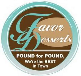 FAVOR DESSERTS POUND FOR POUND, WE'RE THE BEST IN TOWN logo