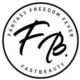FB. FASTBEAUTY FANTASY FREEDOM FEVER logo