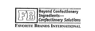 FBI BEYOND CONFECTIONERY INGREDIENTS - CONFECTIONERY SOLUTIONS FAVORITE BRANDS INTERNATIONAL logo