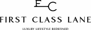 FC FIRST CLASS LANE LUXURY LIFESTYLE REDEFINED