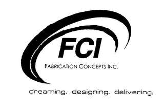 FCI FABRICATION CONCEPTS DREAMING DESIGNING DELIVERING logo