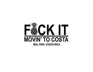 FCK IT MOVIN' TO COSTA MAL PAIS · COSTA RICA logo