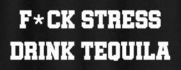 F*CK STRESS DRINK TEQUILA logo