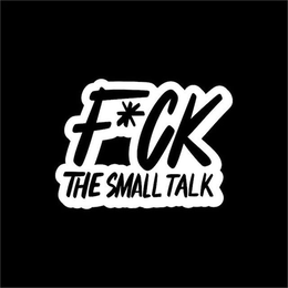 F*CK THE SMALL TALK logo