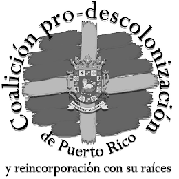 FD COALICIÓN PRO-DESCOLONIZACIÓN DE PUERTO RICO Y REINCORPORACIÓN CON SU RAÍCES JOANNES EST NOMEN EJUS logo