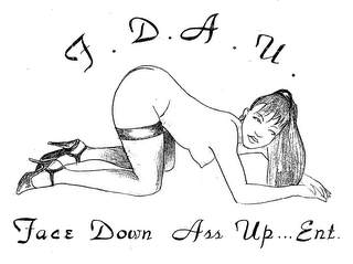 F.D.A.U. FACE DOWN ASS UP...ENT. logo