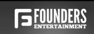 FE FOUNDERS ENTERTAINMENT