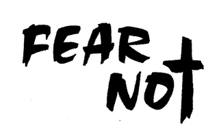 FEAR NOT logo
