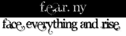 FEAR.NY FACE EVERYTHING AND RISE logo