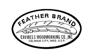 FEATHER BRAND CAVINESS WOODWORKING CO.,INC. CALHOUN CITY, MISS. U.S.A. logo