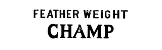 FEATHER WEIGHT CHAMP logo
