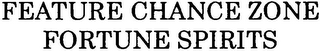 FEATURE CHANCE ZONE FORTUNE SPIRITS logo
