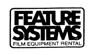 FEATURE SYSTEMS FILM EQUIPMENT RENTAL