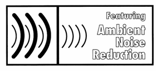 FEATURING AMBIENT NOISE REDUCTION logo