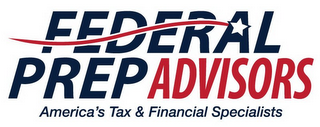 FEDERAL PREP ADVISORS AMERICA'S TAX & FINANCIAL SPECIALISTS logo